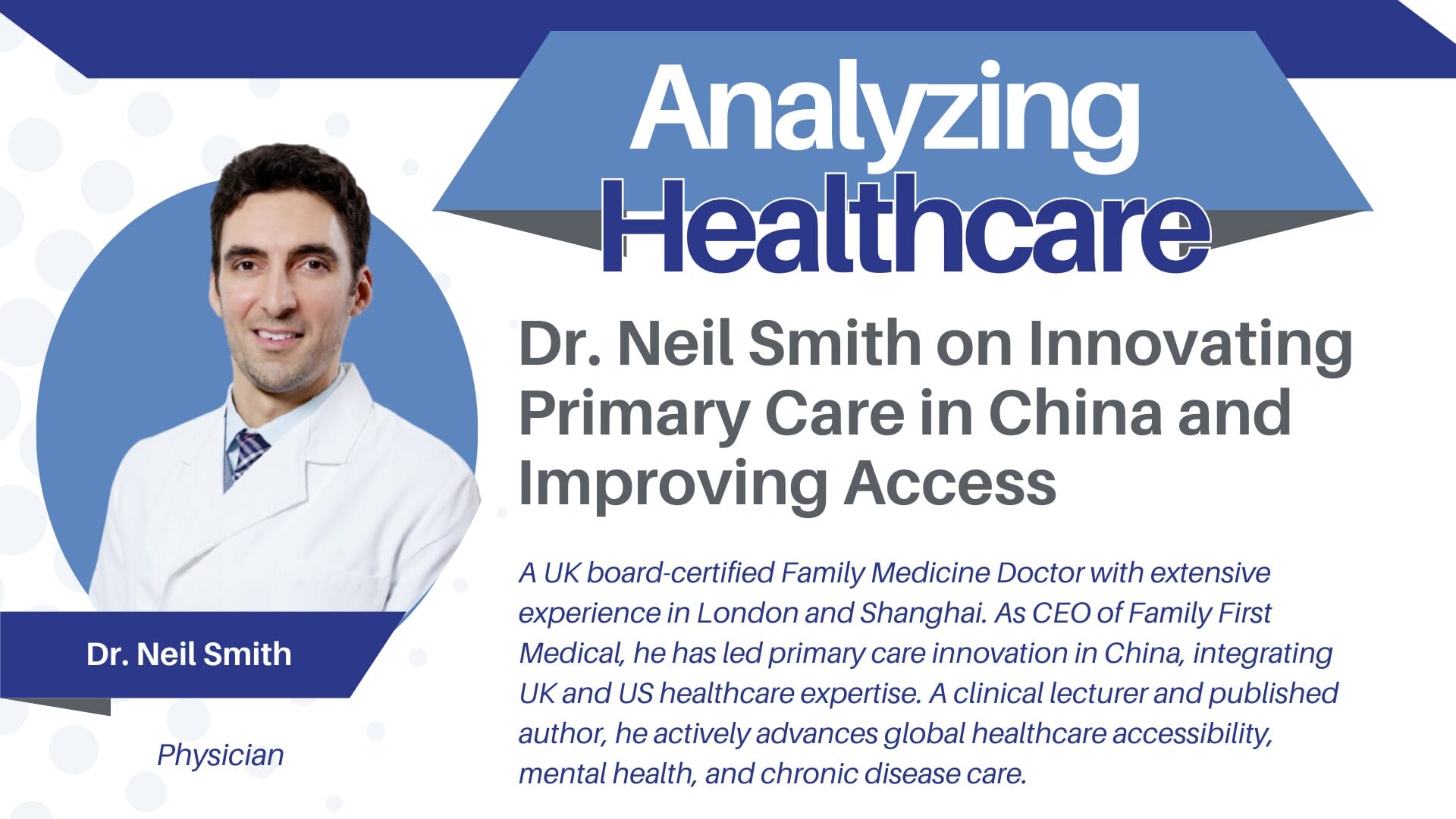 Dr. Neil Smith on Innovating Primary Care in China and Improving Access