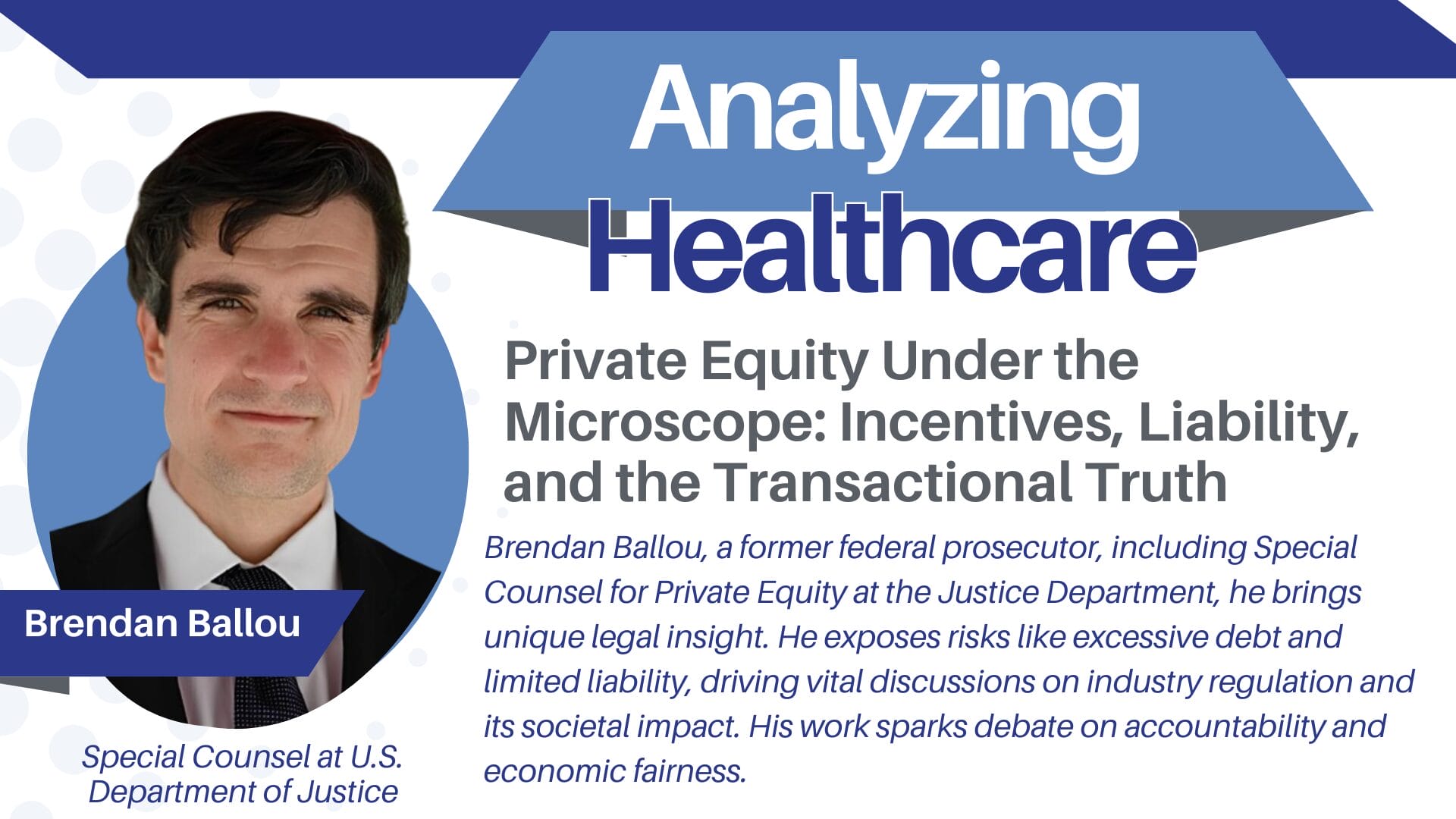 Private Equity Under the Microscope: Incentives, Liability, and the Transactional Truth with Brendan Ballou